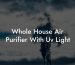 Whole House Air Purifier With Uv Light