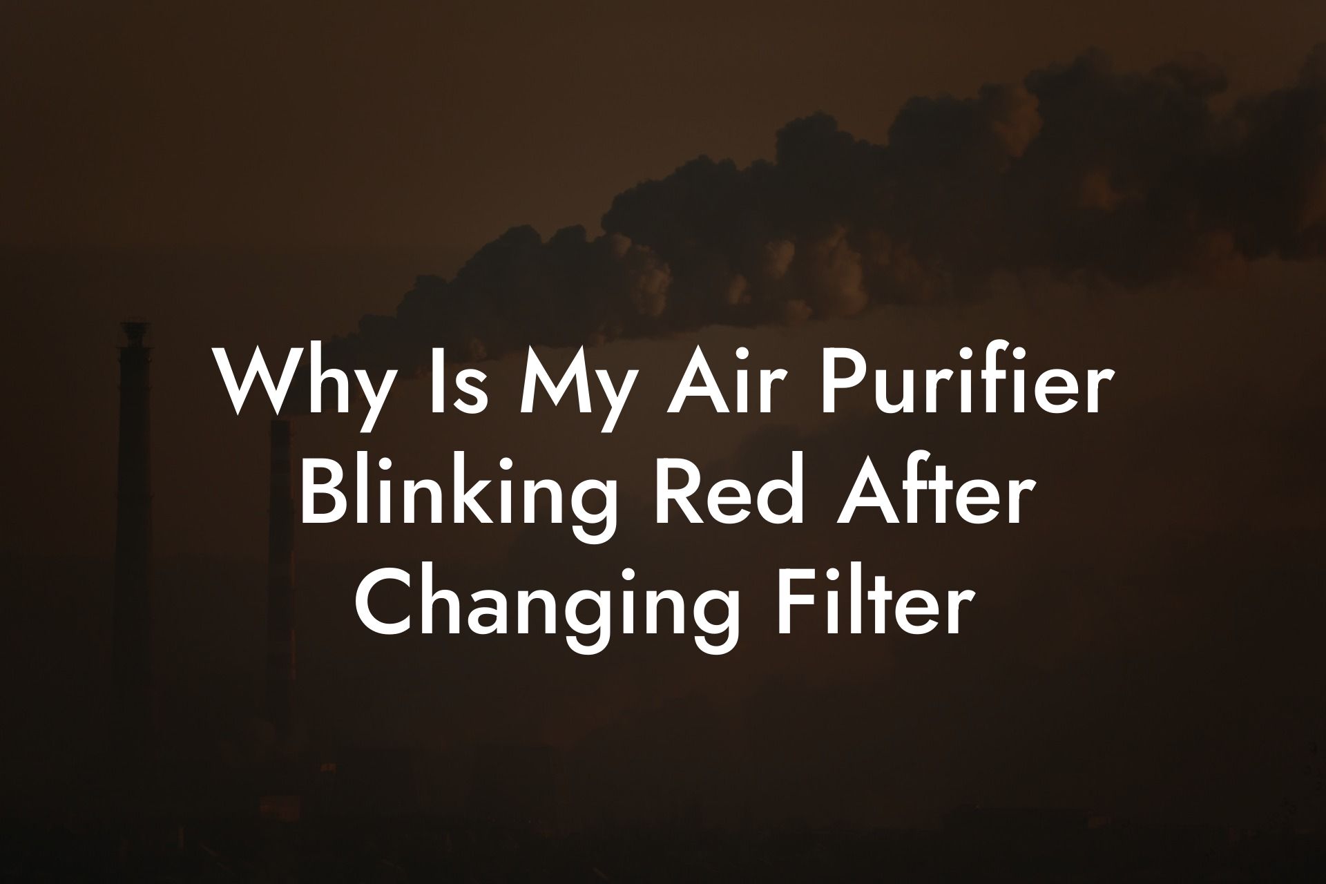 Why Is My Air Purifier Blinking Red After Changing Filter