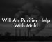 Will Air Purifier Help With Mold