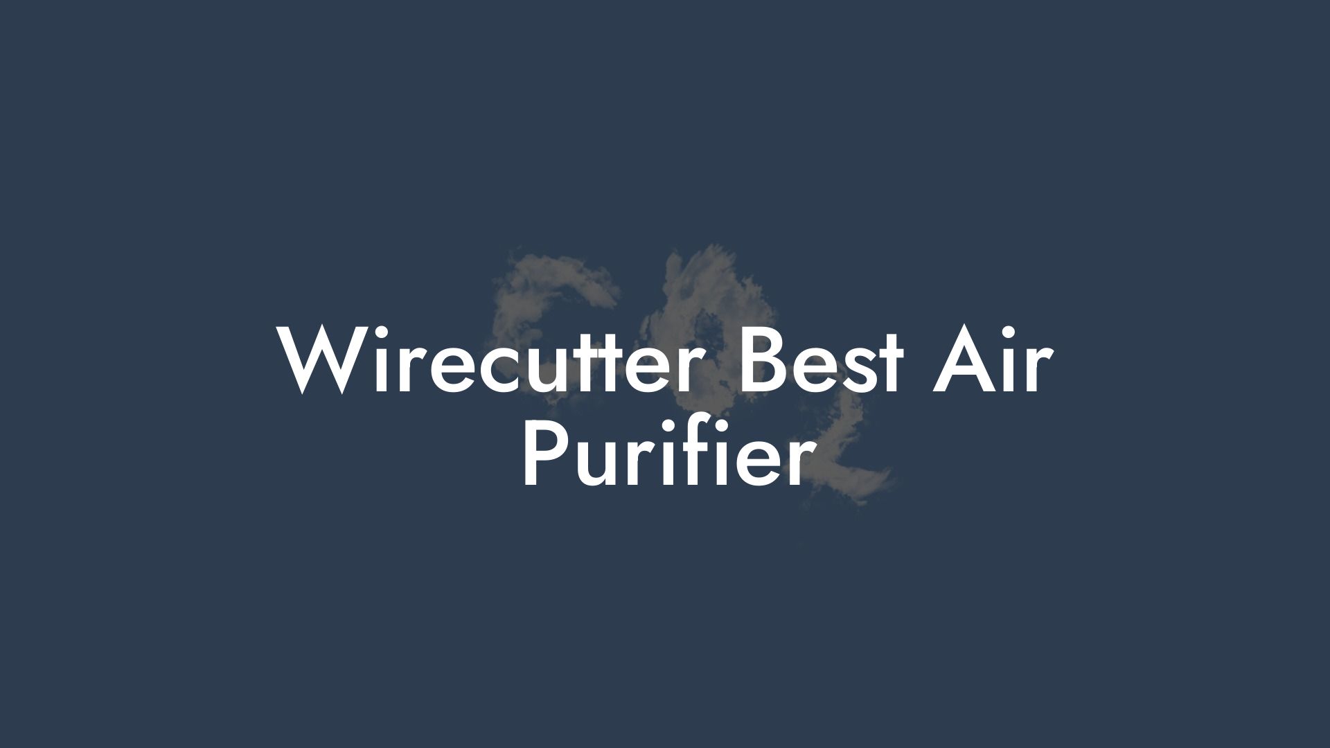 Wirecutter Best Air Purifier