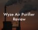 Wyze Air Purifier Review